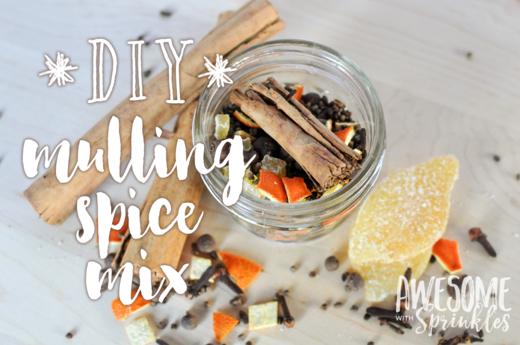 DIY Mulling Spice Mix | Awesome with Sprinkles