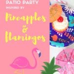 Throw a Tropical Patio Party inspired by Pineapples and Flamingos